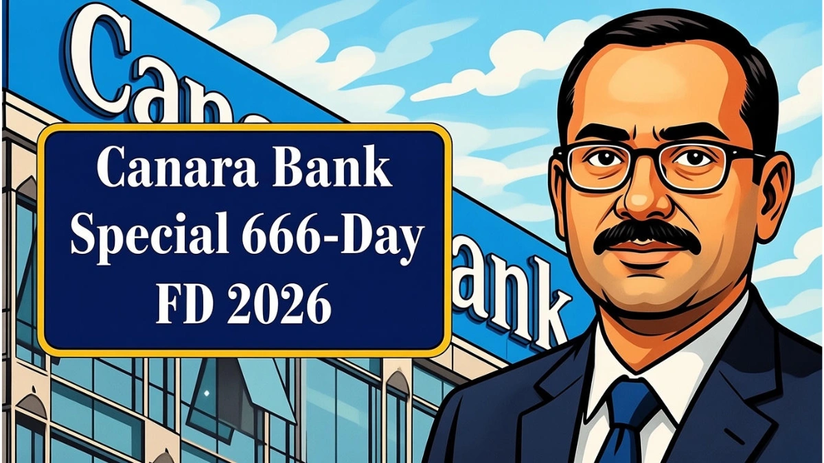 Canara Bank Special 666-Day FD 2026